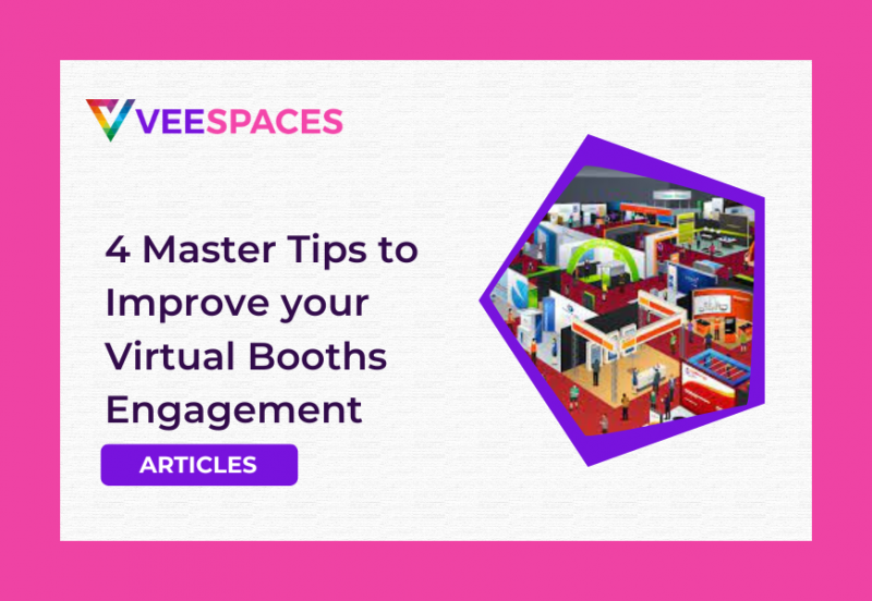 4 Master Tips to Improve your Virtual Booths Engagement