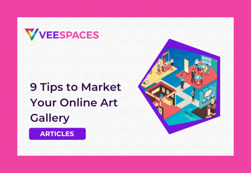 9 Amazing Tips to Market your Online Art Gallery