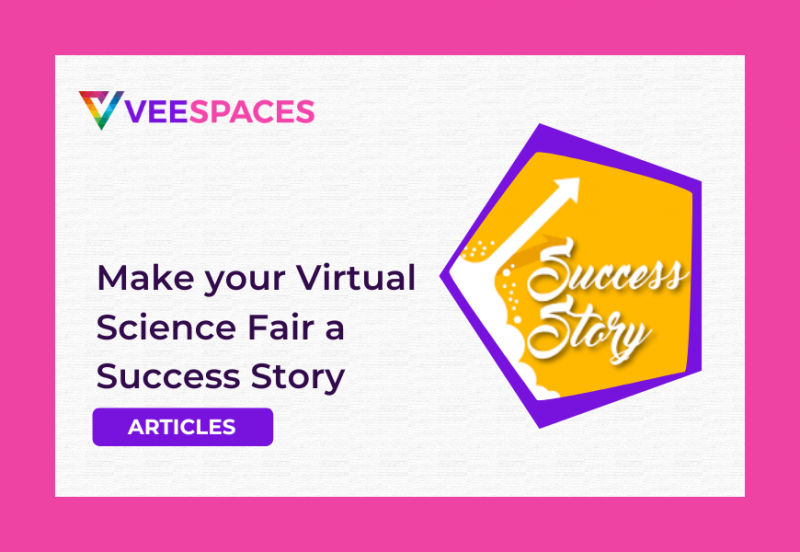 Make your Virtual Science Fair a Success Story – Tips to Go Ahead!