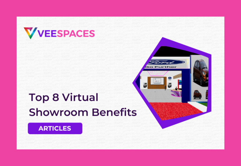 Top 8 Virtual Showroom Benefits to Grow your Business