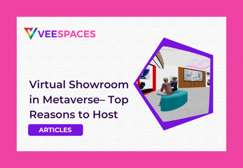 Virtual Showroom in Metaverse– Top Reasons to Host & Engage Customers