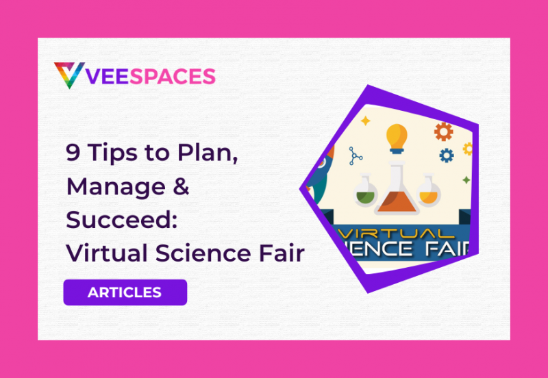Virtual science fair – Top 9 Tips to Plan, Manage and Succeed 