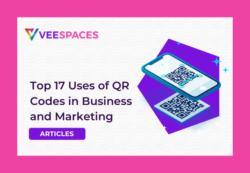Top 17 Uses of QR Codes in Business and Marketing